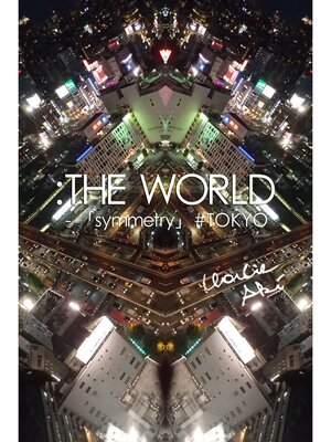 cover image of The World「symmetry」#Tokyo